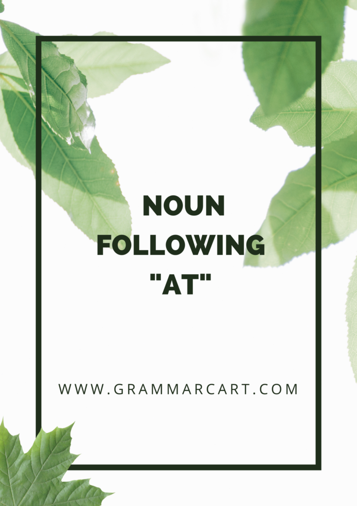 noun following "at"