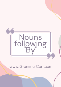 Nouns following by